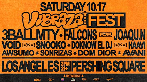 FREE • GRATIS • VIBRAZA Fest con 3BALLMTY •&nbsp;FALCONS b2b JOAQU.N y MAS!