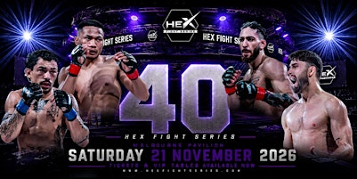 HEX FIGHT SERIES 40- The Home of Australian MMA