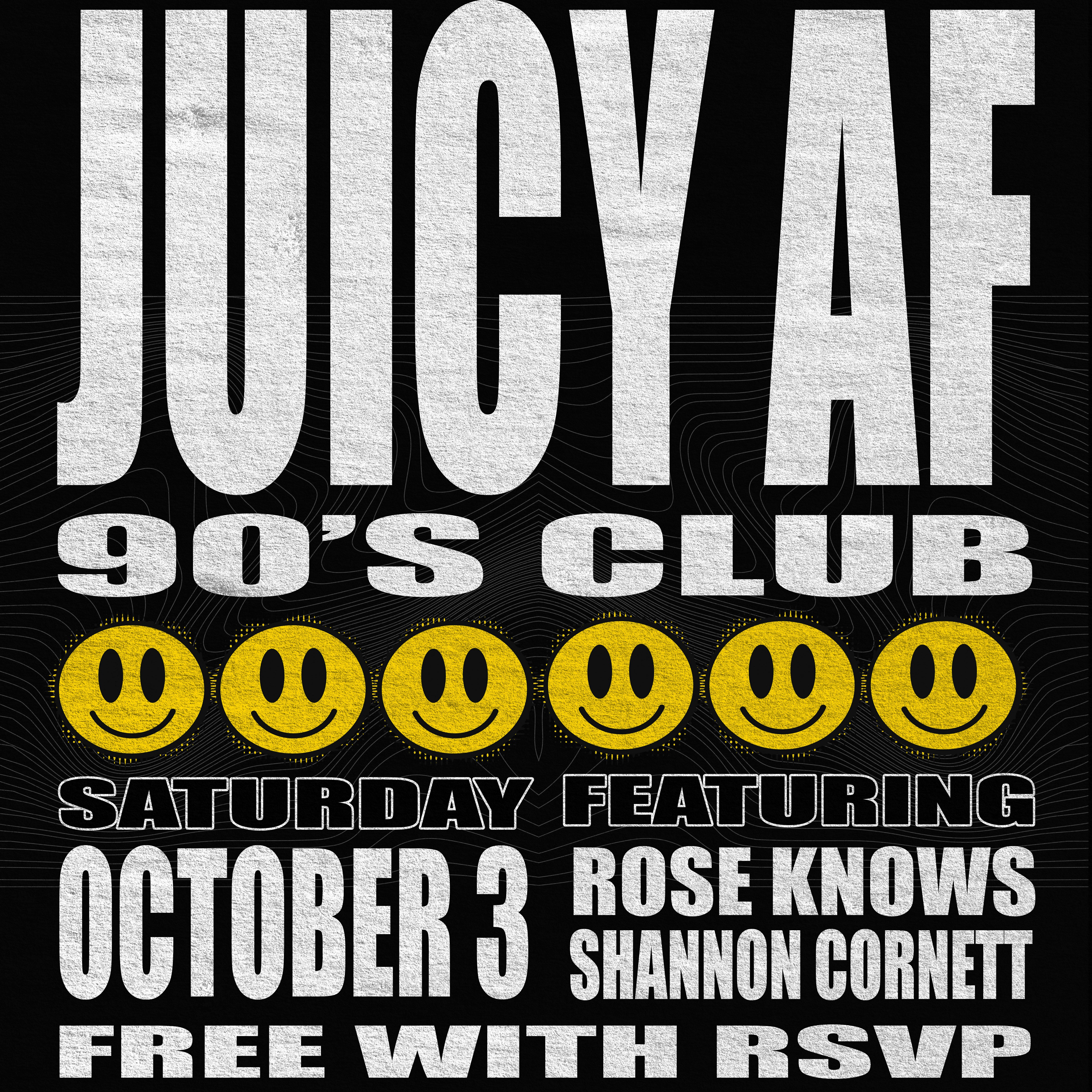 Juicy AF 90s Club Dance Party