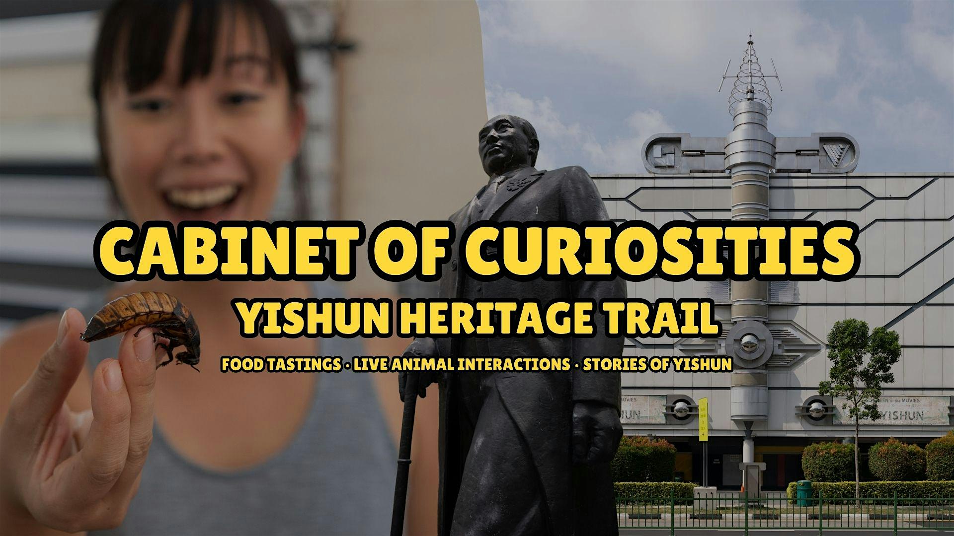 Cabinet of Curiosities - Yishun Heritage Trail