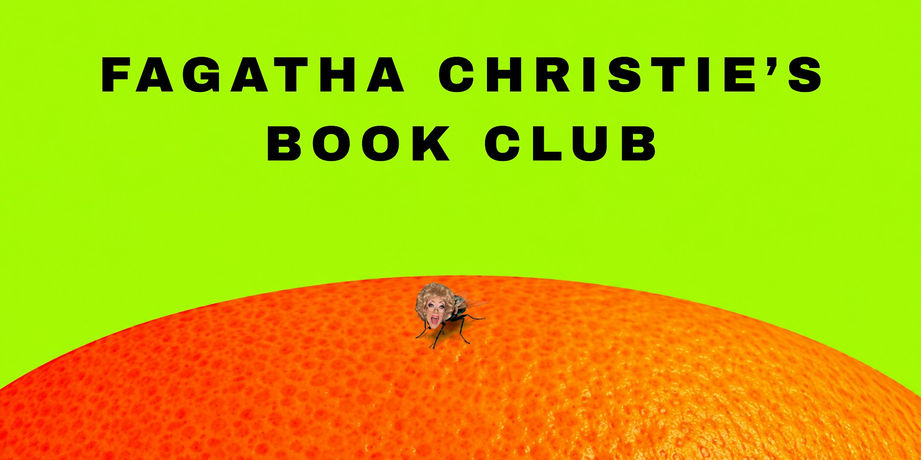 Fagatha Christie's Book Club | A Drag Show