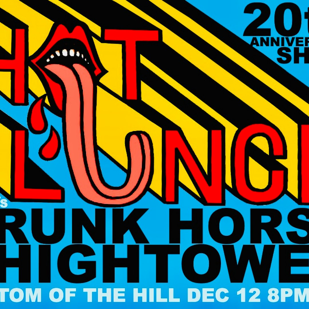 Hot Lunch ~ Drunk Horse ~ Hightower