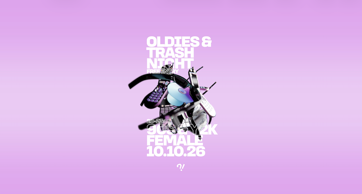 Oldies & Trash Night 90s&Y2K Female Edition