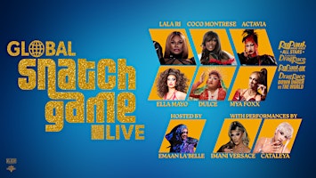 GLOBAL SNATCH GAME LIVE at Cake Cabaret