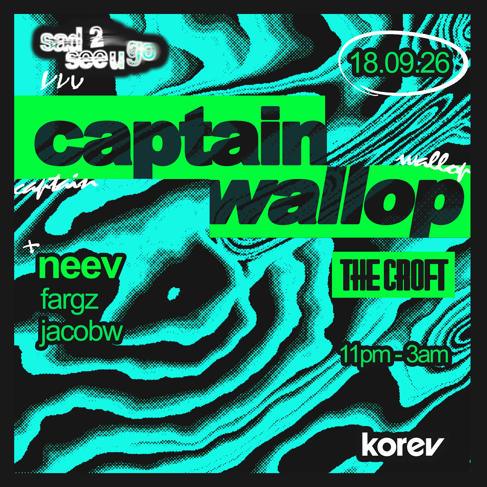 Sad 2 see u go: Captain Wallop + Support