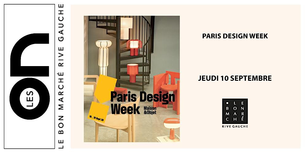 ON: Cocktail de lancement de la Paris Design Week au Bon Marché Rive Gauche