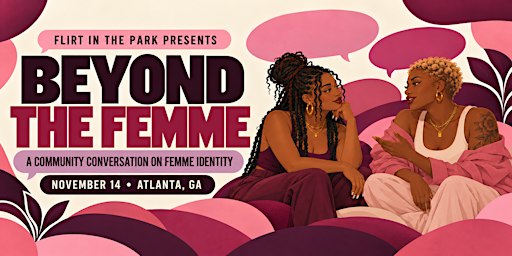 Beyond the Femme: A community conversation
