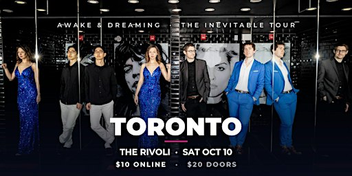 Awake & Dreaming: The Inevitable Tour - The Rivoli, Toronto