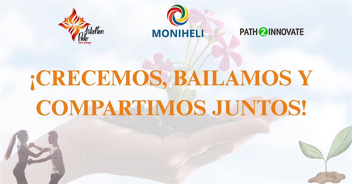 ¡CRECEMOS, BAILAMOS Y COMPARTIMOS JUNTOS!