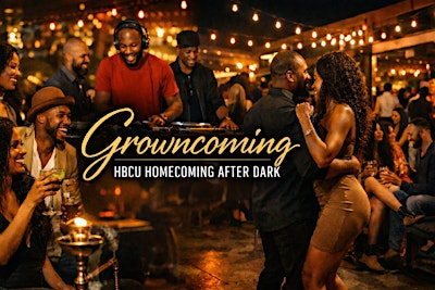 Growncoming II: HBCU Homecoming After Dark