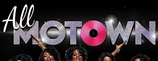 All Motown starring The Duchesses of Motown