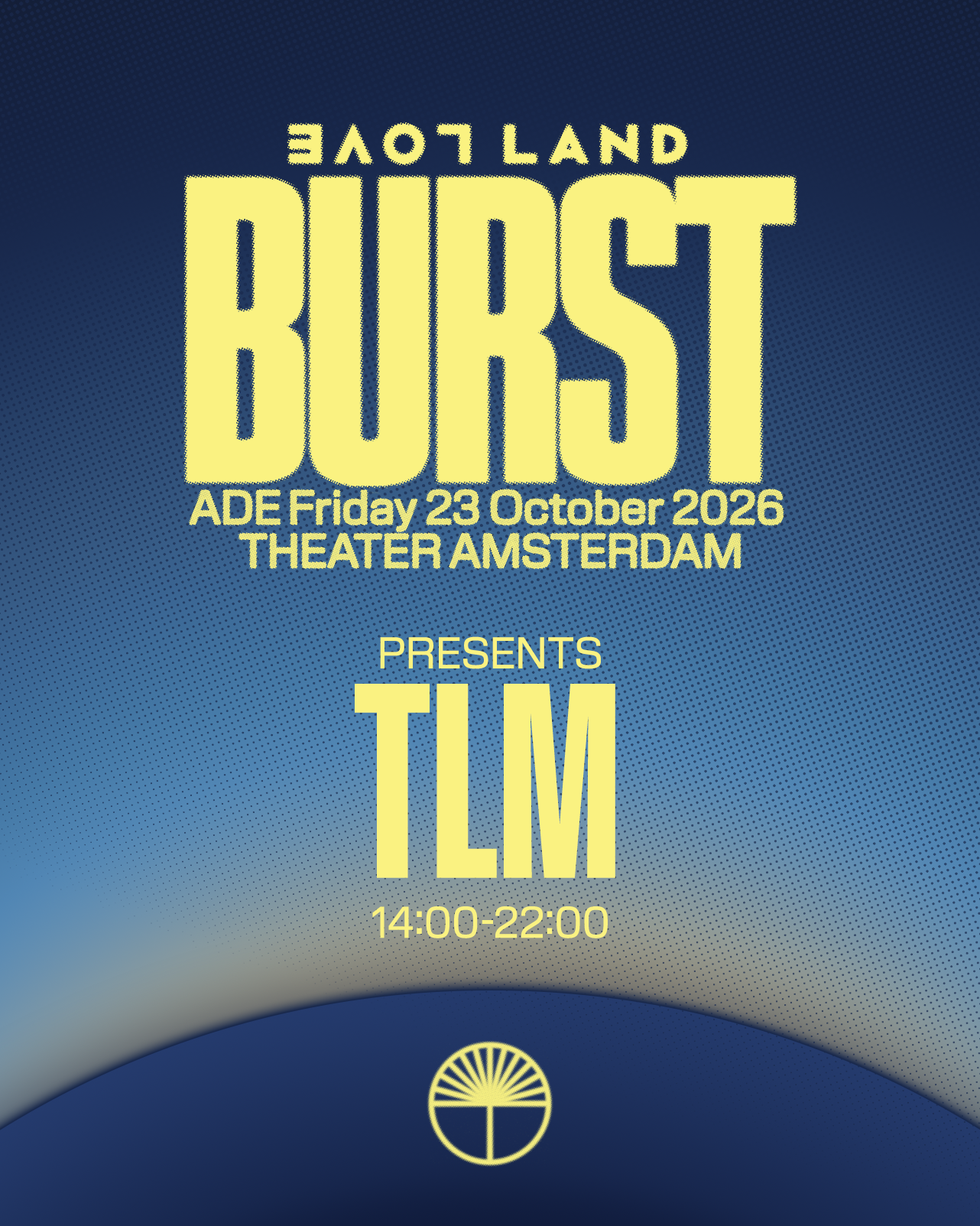 BURST presents TLM - ADE 2026