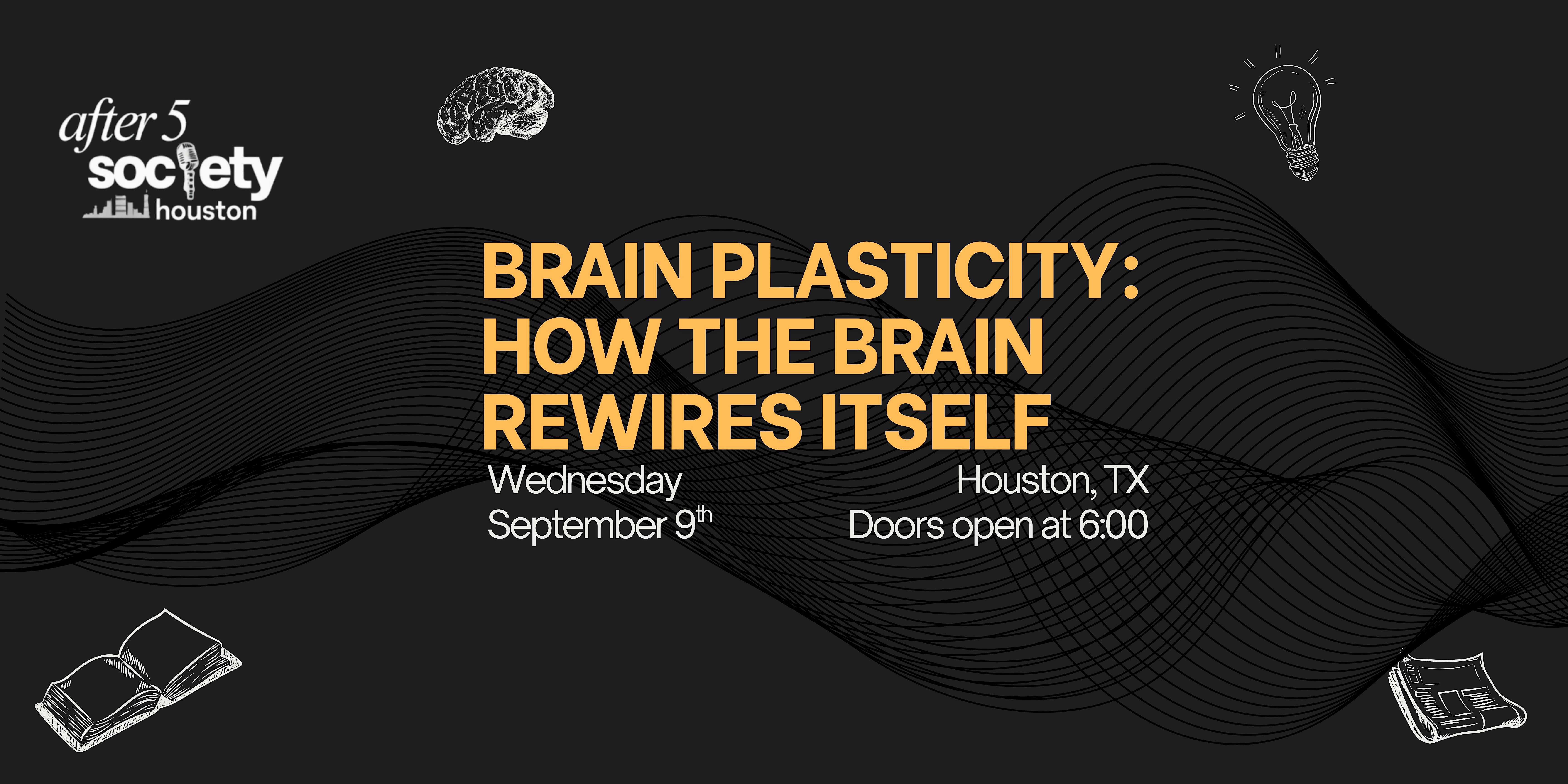 After5Houston - Brain Plasticity: How the Brain Rewires Itself