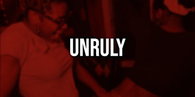 UNRULY: WHINE & KOTCH | An Queer African Caribbean Party