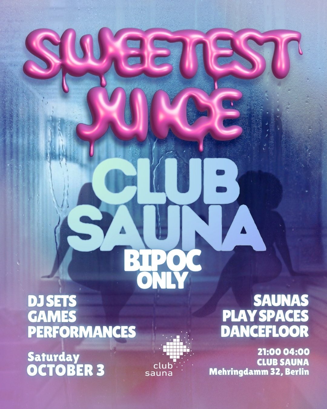 SWEETEST JUICE x Club Sauna