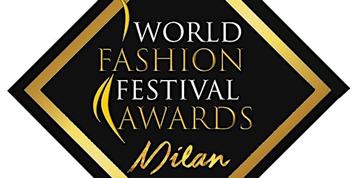 WORLD FASHION FESTIVAL AWARDS MILAN