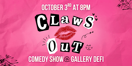 Claws Out Comedy Show at Gallery DeFi