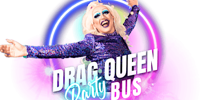 Drag Queen Party Bus Chicago - The Ultimate Drag Experience