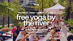 Free Sunday Yoga by the River at Flow Brickell Market
