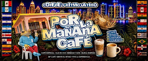 POR LA MANANA CAFE" Coffee Y Ritmo Latino