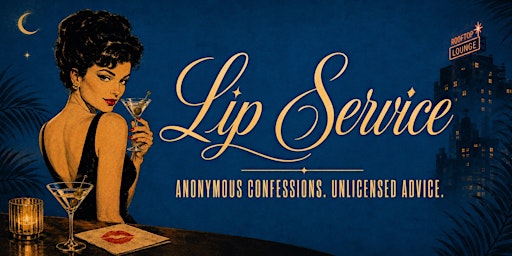 Lip Service at Eberly Rooftop: An Interactive Comedy Advice Show