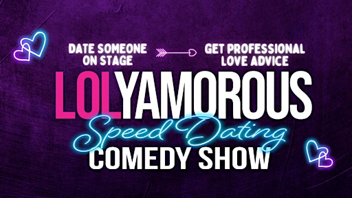 Lolyamorous • A Comedy Dating Show