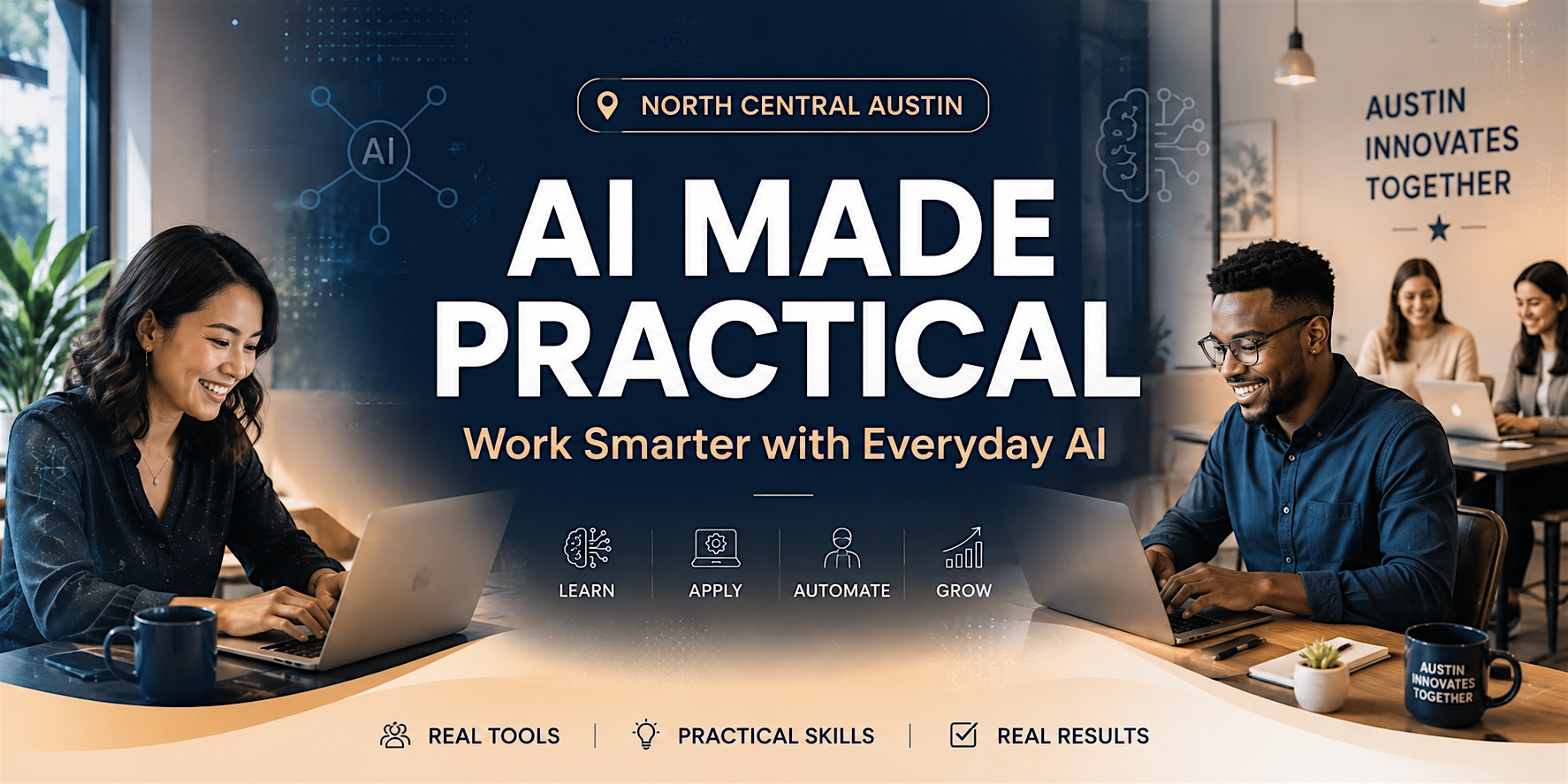 AI Made Practical: Work Smarter with Everyday AI
