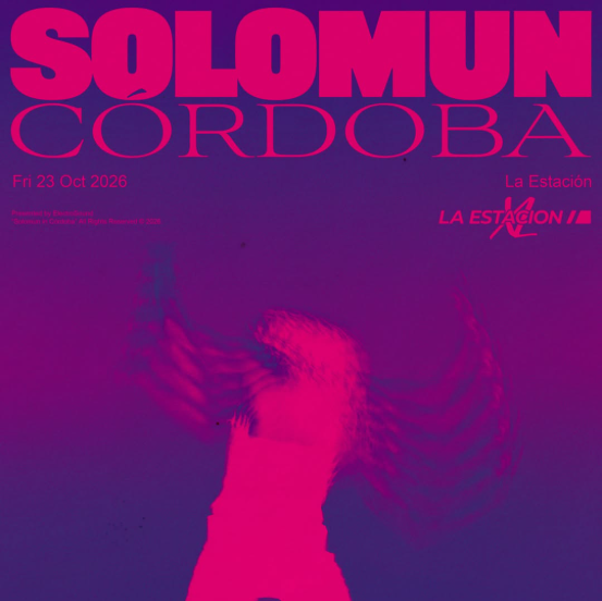 Solomun & MORE ARTISTS - by LA ESTACION, CORDOBA