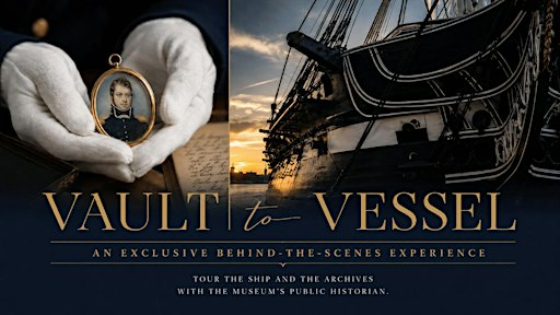 Vault to Vessel: Explore "Old Ironsides"