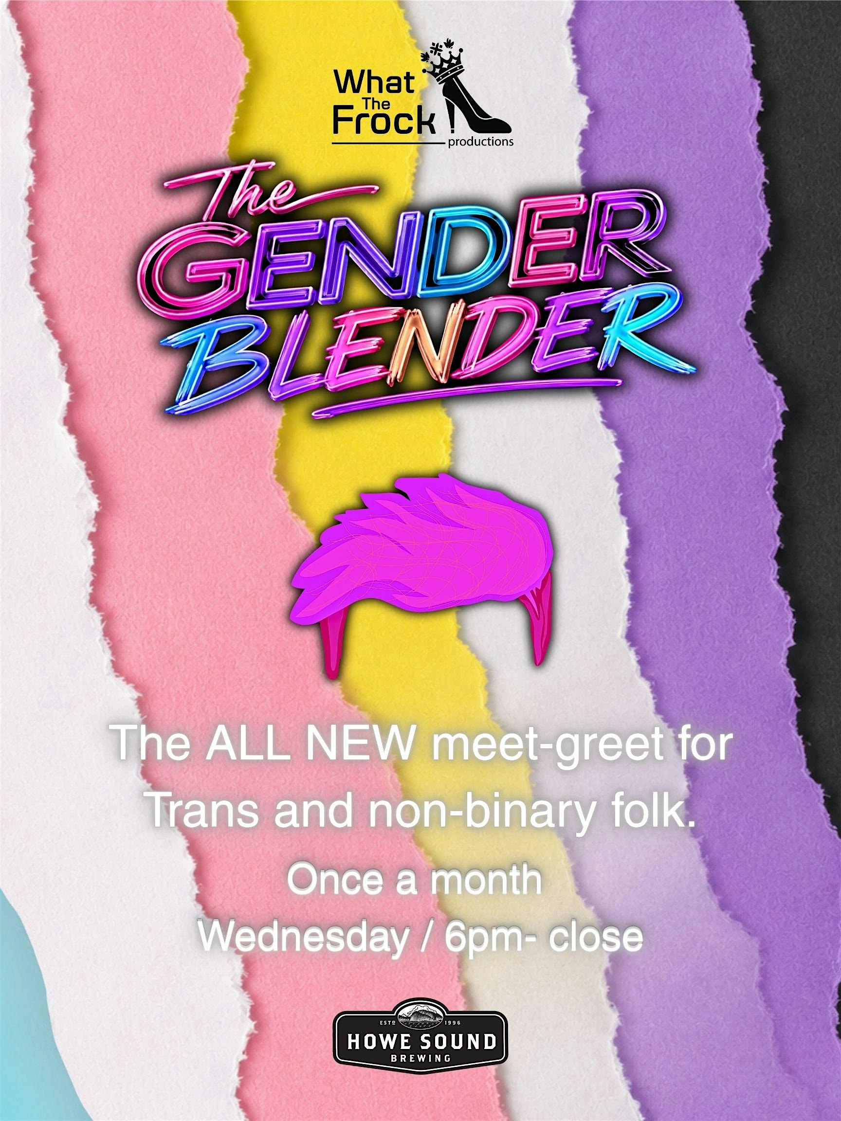 The Gender Blender - Trans, Non Binary and Gender diverse Meet Greet