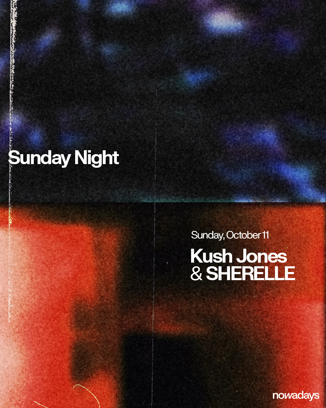 Sunday Night: Kush Jones & SHERELLE