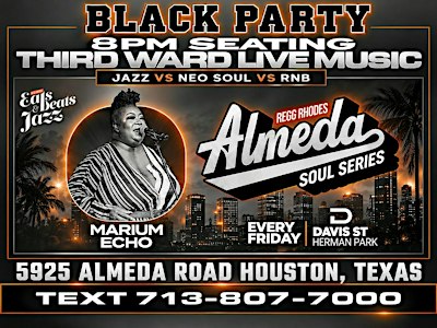 EATS BEATS & JAZZ 3rd WARD - LIVE MUSIC on ALEMDA - BLACK PARTY