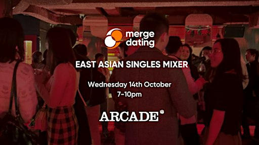 East Asian Singles Mixer | Arcade Bar | Wednesday 14th October