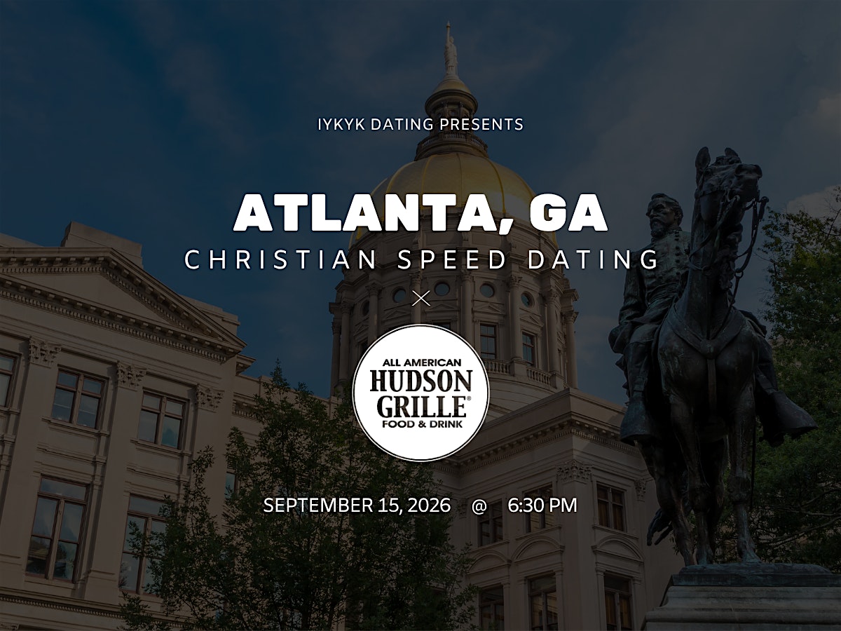 ✝️Atlanta Christian Speed Dating | IYKYK Dating | 20s-30s | 9/15/26