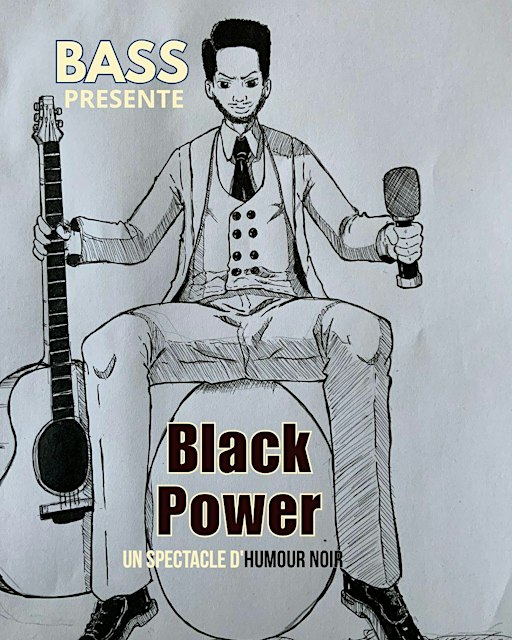 Bass - Black Power [UN SPECTACLE DE STAND UP]