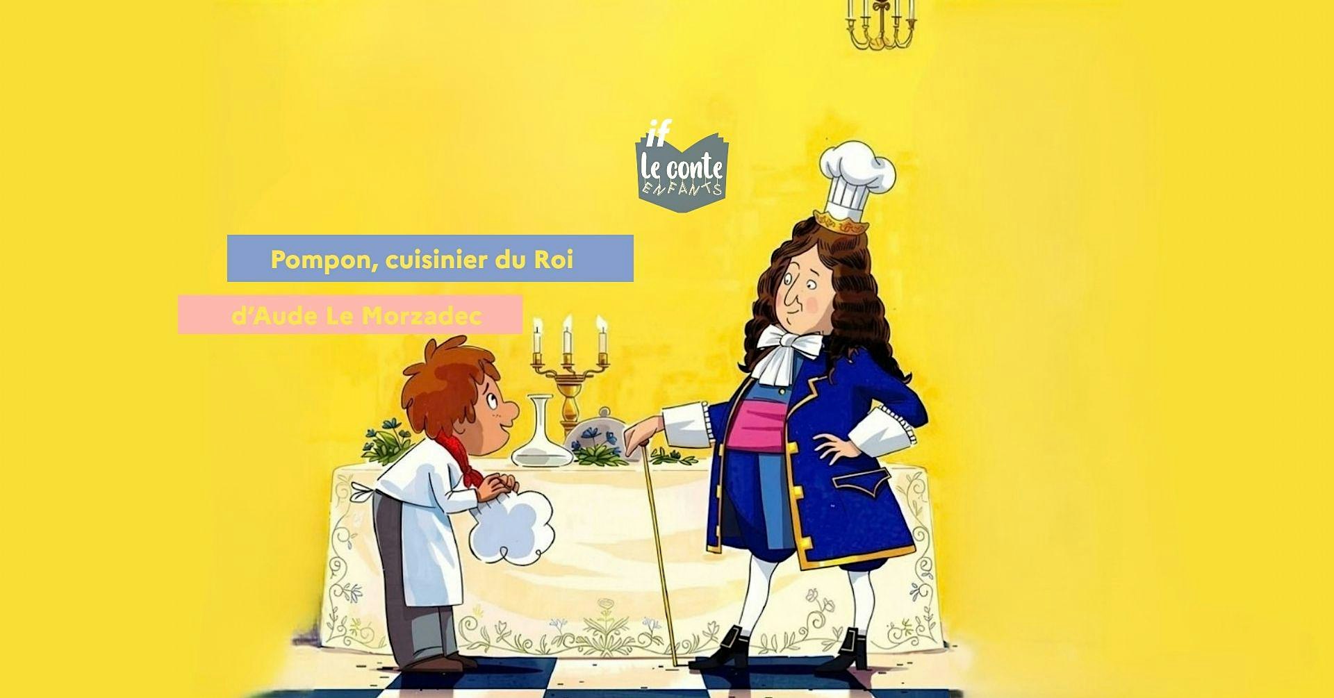 Après-midi du conte | Pompon cuisinier du Roi - Pasaku pēcpusdiena