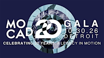MOCAD Gala 2026:  A Legacy in Motion