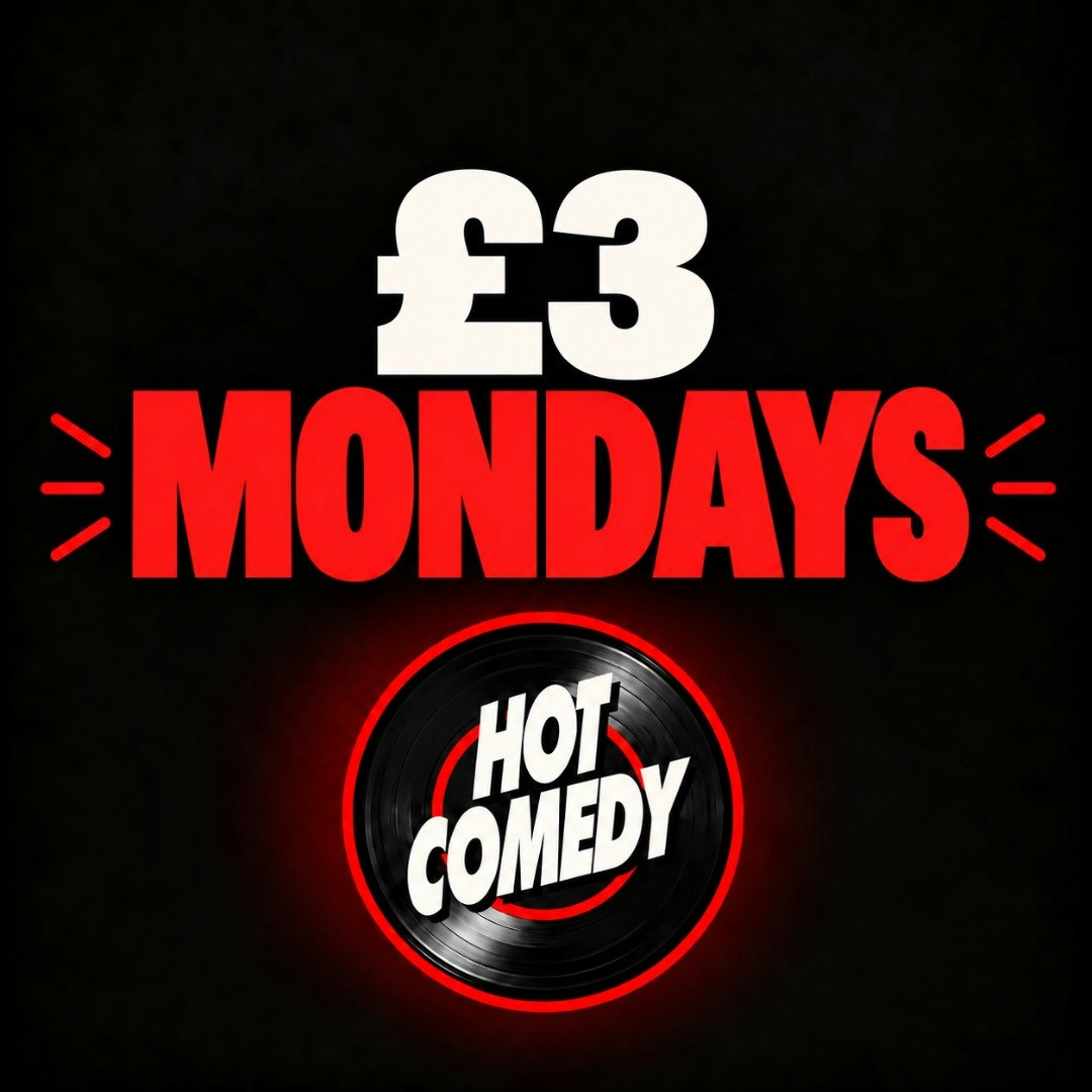 £3 Comedy Mondays at Hot Comedy Camden