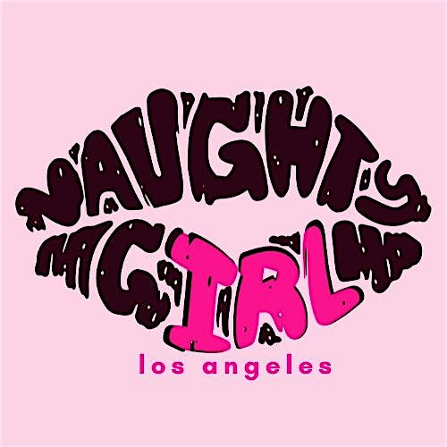 Naughty IRL: Los Angeles