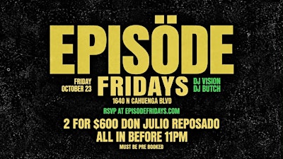 EPISODE FRIDAYS @ JUNGLE HOLLYWOOD