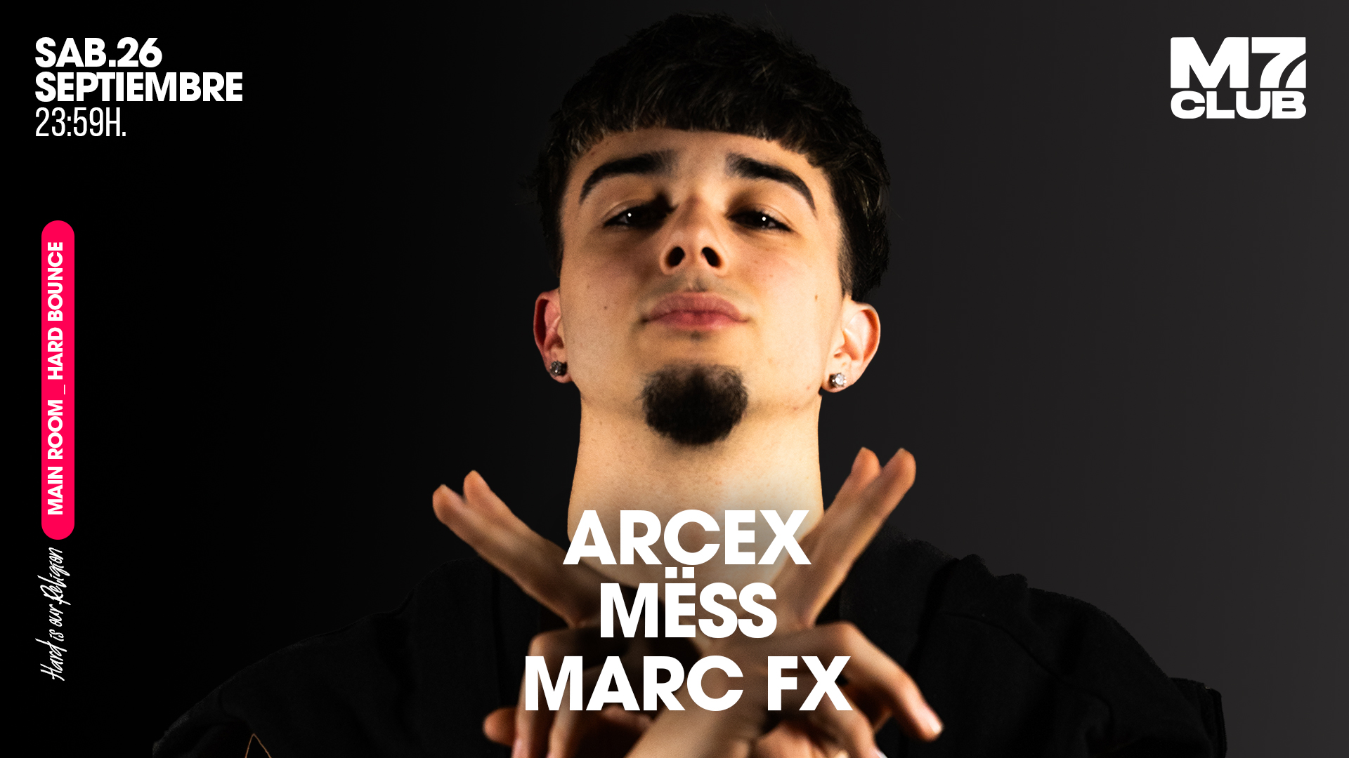 M7 presenta: ArceX, Mëss & Marc Fx