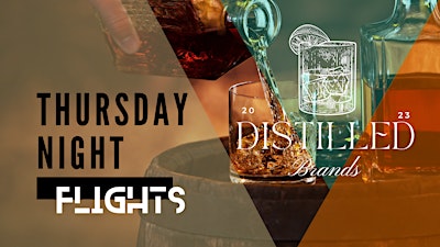 Distilled Brands  - Thursday Night Flights by Broadstreet Infamous