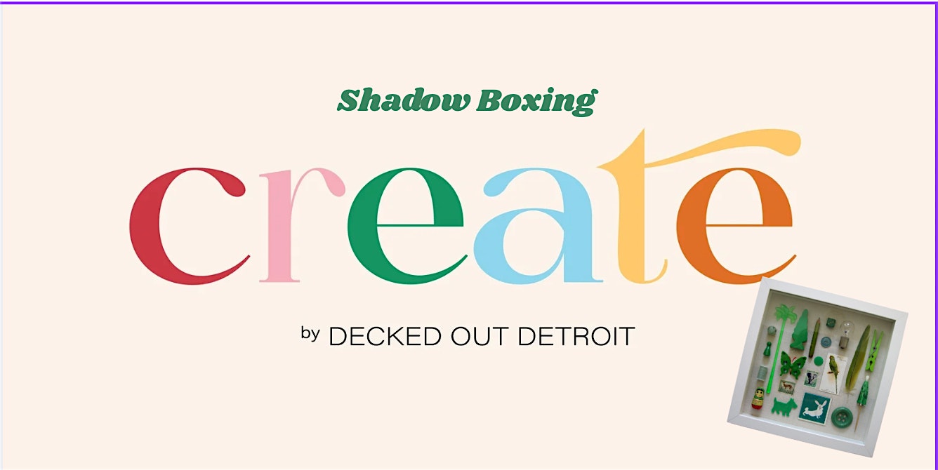 Create With a Twist - Shadow Boxing Workshop