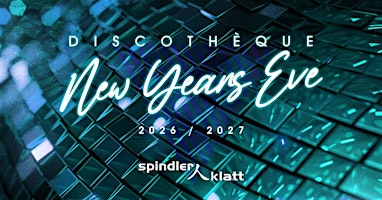Discothèque - Die große Silvesterparty im Spindler & Klatt