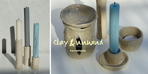 clay & unwind: Kerzenhalter - Töpfern & Abschalten im November