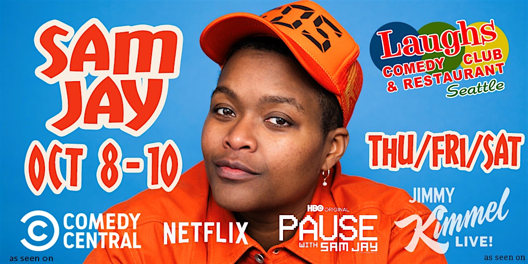 Comedy Show:  Sam Jay on Oct 8th - 10th at Laughs Comedy- Seattle