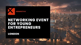 Business Networking Event For Young Entrepreneurs London