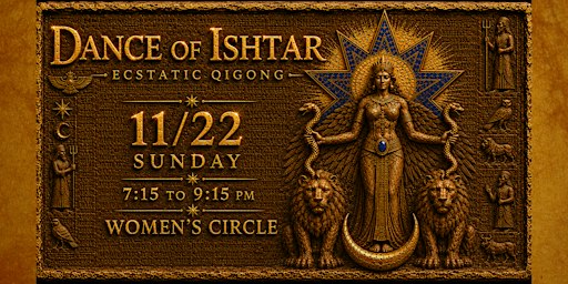 DANCE OF ISHTAR - Women's Circle