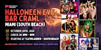 Halloween Eve Bar Crawl 10/30 - MIAMI (South Beach)
