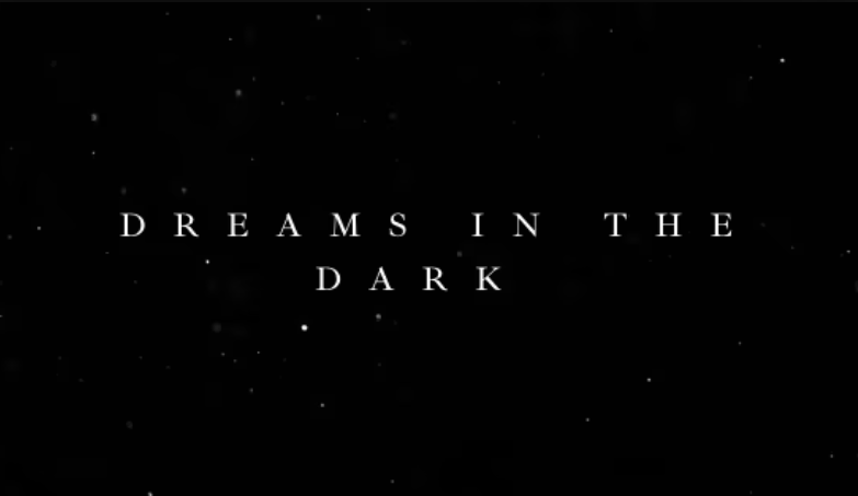 Dreams In The Dark